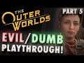 RECRUIT ELLIE, SWEEP UP GLADYS | The Outer Worlds Dumb Dialog & Evil Choices Playthrough Pt. 5