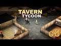 Tavern Tycoon - 8 - This place is shaking
