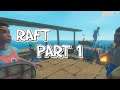 VINE GOD: Let's Play Raft Part 1