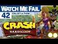 Watch Me Fail | Crash Bandicoot | 42 | "Collect-a-thon: Jungle Rollers"
