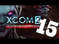 XCOM 2: WotC Modded S2 #15 | Let's Play XCOM 2 War of the Chosen