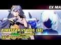 [EX MA] RIMESTAR VS HOS (31253) HOS SA FS | Honkai Impact 3