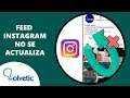 FEED INSTAGRAM NO se ACTUALIZA | Solución ✅