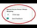 How To Fix Special Forces Group 2 Keeps Stopping Error Android & Ios