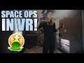 I'm Gonna... đ€ź | Space Ops VR! | Oculus Rift Touch | RTX 2080