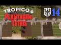 Let's Play Tropico 6 #14: Plantagen-Tetris (Preußico / deutsch / Sandbox)