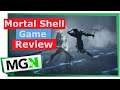 Mortal Shell - Game review - MGN TV
