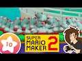 Super Mario Maker 2 — Part 10 FINALE — Full Stream — GRIFFINGALACTIC