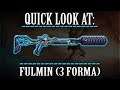 Warframe - Quick Look At: Fulmin (3 Forma)