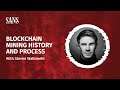 Blockchain Mining History And Process - A Preview of SEC554