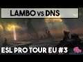 DnS (P) vs. Lambo (Z) ESL Pro Tour