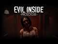 Evil Inside - Prologue Kommplet Mit Face Cam Test Aufnahme  (Full-HD)