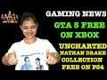 GTA 5 Free on Xbox One, Uncharted Nathan Drake Collection Free on PS4 | Gaming News in Hindi || #NGW