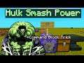How to get Hulk Smash Power in Minecraft using Command Block Tricks