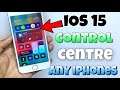 How To Get iOS 15 Control Centre in iPhone 5s,6,6s Any Iphones | IOS 15 Control Centre in any iPhone