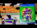 LEGO DC Super-Villains Распаковка - СУПЕРЗЛОДЕЙСКАЯ ЛЕГО ИГРА ДЛЯ PLAYATSTION 4 И PLAYSTATION 5
