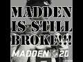 Madden 20 IS STILL BROKEN (Receiver Glitch)