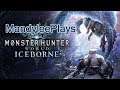 MandyleePlays Monster Hunter World Iceborne & Chill Stream