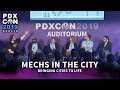 Mechs in the City | PDXCON2019
