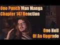 One Punch Man Manga Chapter 147 Reaction One Hell Of An Upgrade