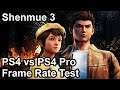 Shenmue 3 PS4 Pro vs PS4 Frame Rate Comparison