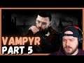Vampyr - Full Story (Part 5) ScotiTM - PS5 Gameplay