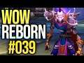WoW Reborn #039 - Die Legenden Azeroths sind zurück | World of Warcraft 8.3.0 | Deutsch