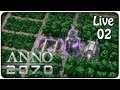Anno 2070 - Live 02 🕐 Alkies und Fast Food auf'm Vormarsch!