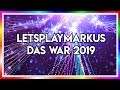 ✨ Der GROSSE LETSPLAYmarkus Jahresrückblick 2019! 🎮