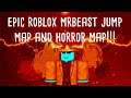 EPIC ROBLOX MRBEAST JUMP MAP AND HORROR MAP!!!!!!!!!!!!!!!!