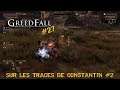 GREEDFALL - #27 - SUR LES TRACES DE CONSTANTIN #2 - PC - 1440P