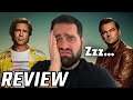 I HATED "Once Upon a Time In Hollywood" - Review of Quentin Tarantino's 9th Film