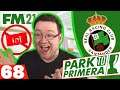 Injury Free! | FM21 Park to Primera #68 | Football Manager 2021 Let's Play