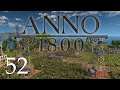 Let's Play "ANNO 1800" - 52 - Kapitel 4 - 30 [German / Deutsch]