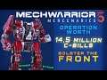 MechWarrior 5 - 14,5 million C-Bill Operation (3 missions, difficulty 25)