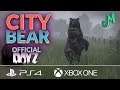 City Bear? 🎒 DayZ PvP 🎮 PS4 Xbox Official Servers