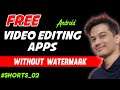 Free VIDEO EDITING APPS For Android [ Without WATERMARK ] #Shorts