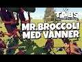 MR BROCCOLI MED VÄNNER | TABS / Totally Accurate Battle Simulator