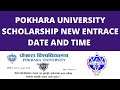 Pokhara University scholarship important notice | pu scholarship entrance exam date and time | pu