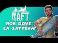 ROB DOVE' LA ZATTERA? - RAFT - GAMEPLAY ITA - #1