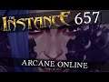 The Instance 657: Arcane Online