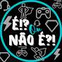 É!? ou Não É?!