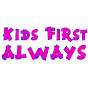Kids First Always