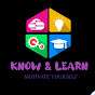 Know & Learn