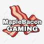 MapleBaconGaming