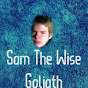 Sam The Wise Goliath