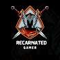 RECARNATED GAMER