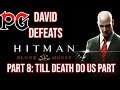 A Match Made in Heck - David Defeats Hitman: Blood Money #8 | Phenixx Gaming