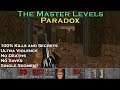 Doom 2 The Master Levels : Paradox ( Ultra Violence 100% )