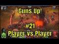 Guns Up! #21 - Player vs Player